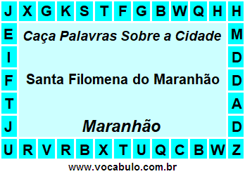 Caça Palavras Sobre a Cidade Santa Filomena do Maranhão do Estado Maranhão