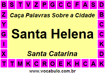 Caça Palavras Sobre a Cidade Catarinense Santa Helena