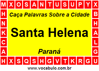Caça Palavras Sobre a Cidade Santa Helena do Estado Paraná
