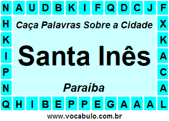 Caça Palavras Sobre a Cidade Santa Inês do Estado Paraíba