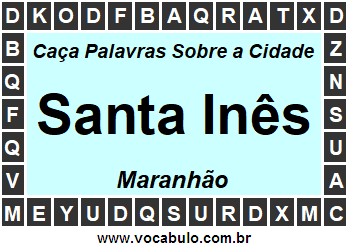 Caça Palavras Sobre a Cidade Maranhense Santa Inês