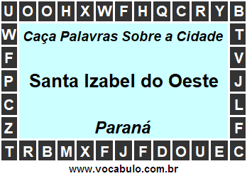Caça Palavras Sobre a Cidade Paranaense Santa Izabel do Oeste