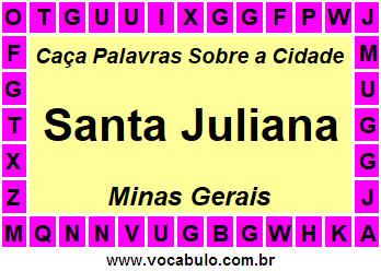 Caça Palavras Sobre a Cidade Mineira Santa Juliana