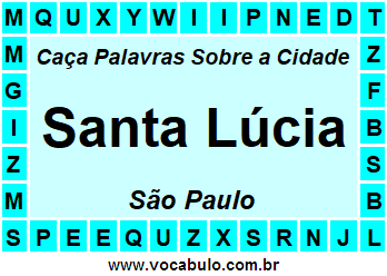 Caça Palavras Sobre a Cidade Santa Lúcia do Estado São Paulo