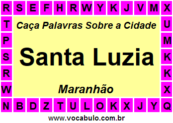 Caça Palavras Sobre a Cidade Santa Luzia do Estado Maranhão