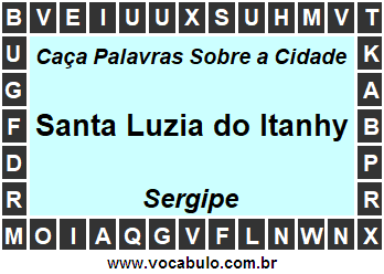 Caça Palavras Sobre a Cidade Sergipana Santa Luzia do Itanhy