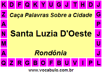 Caça Palavras Sobre a Cidade Rondoniense Santa Luzia D'Oeste