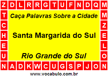 Caça Palavras Sobre a Cidade Santa Margarida do Sul do Estado Rio Grande do Sul
