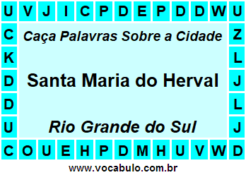 Caça Palavras Sobre a Cidade Gaúcha Santa Maria do Herval