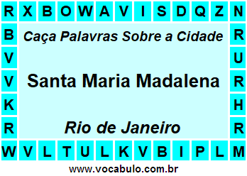 Caça Palavras Sobre a Cidade Fluminense Santa Maria Madalena