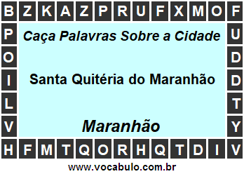 Caça Palavras Sobre a Cidade Santa Quitéria do Maranhão do Estado Maranhão