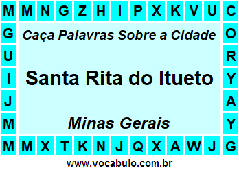 Caça Palavras Sobre a Cidade Santa Rita do Itueto do Estado Minas Gerais