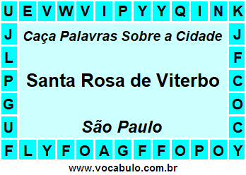 Caça Palavras Sobre a Cidade Santa Rosa de Viterbo do Estado São Paulo