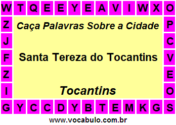 Caça Palavras Sobre a Cidade Santa Tereza do Tocantins do Estado Tocantins
