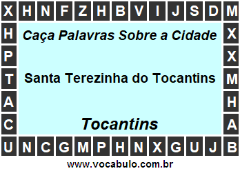 Caça Palavras Sobre a Cidade Santa Terezinha do Tocantins do Estado Tocantins