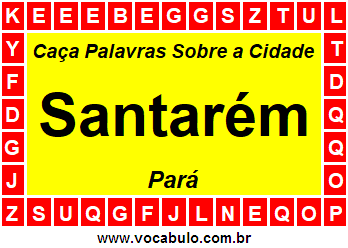 Caça Palavras Sobre a Cidade Santarém do Estado Pará