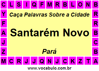 Caça Palavras Sobre a Cidade Santarém Novo do Estado Pará