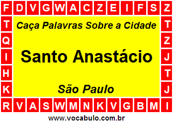 Caça Palavras Sobre a Cidade Santo Anastácio do Estado São Paulo