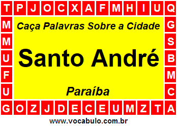 Caça Palavras Sobre a Cidade Santo André do Estado Paraíba