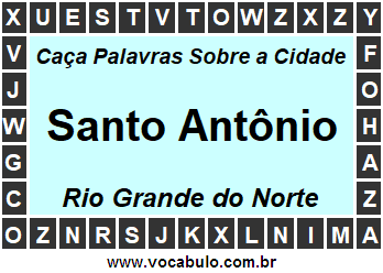Caça Palavras Sobre a Cidade Santo Antônio do Estado Rio Grande do Norte
