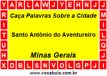 Caça Palavras Sobre a Cidade Mineira Santo Antônio do Aventureiro