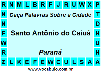 Caça Palavras Sobre a Cidade Santo Antônio do Caiuá do Estado Paraná