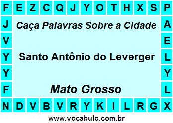 Caça Palavras Sobre a Cidade Mato-Grossense Santo Antônio do Leverger