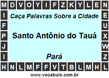 Caça Palavras Sobre a Cidade Paraense Santo Antônio do Tauá