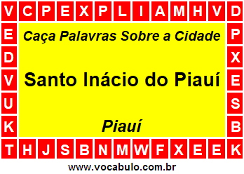 Caça Palavras Sobre a Cidade Santo Inácio do Piauí do Estado Piauí