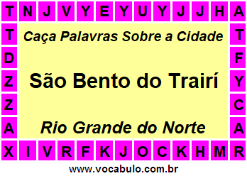 Caça Palavras Sobre a Cidade São Bento do Trairí do Estado Rio Grande do Norte