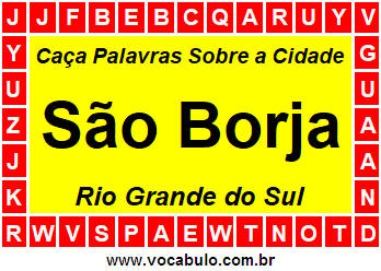 Caça Palavras Sobre a Cidade Gaúcha São Borja