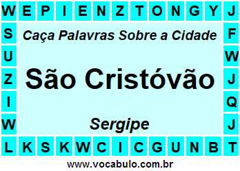 Caça Palavras Sobre a Cidade Sergipana São Cristóvão