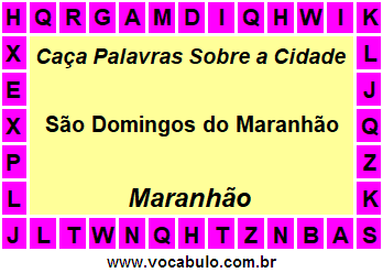 Caça Palavras Sobre a Cidade São Domingos do Maranhão do Estado Maranhão