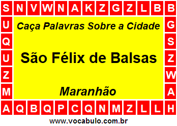 Caça Palavras Sobre a Cidade Maranhense São Félix de Balsas