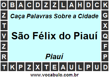 Caça Palavras Sobre a Cidade Piauiense São Félix do Piauí