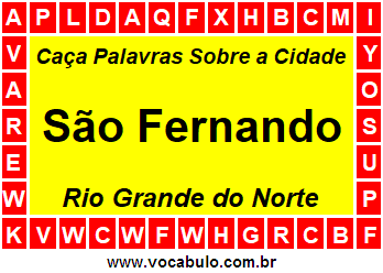 Caça Palavras Sobre a Cidade Norte Rio Grandense São Fernando