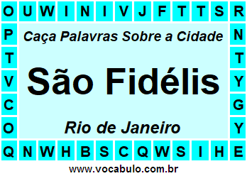 Caça Palavras Sobre a Cidade São Fidélis do Estado Rio de Janeiro