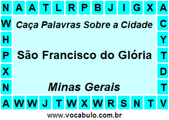 Caça Palavras Sobre a Cidade São Francisco do Glória do Estado Minas Gerais
