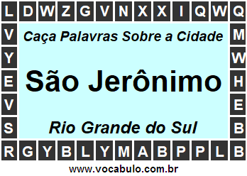 Caça Palavras Sobre a Cidade Gaúcha São Jerônimo
