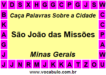 Caça Palavras Sobre a Cidade São João das Missões do Estado Minas Gerais