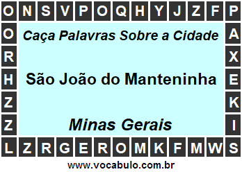 Caça Palavras Sobre a Cidade São João do Manteninha do Estado Minas Gerais