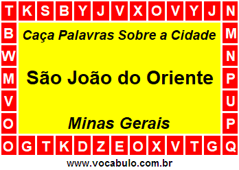 Caça Palavras Sobre a Cidade Mineira São João do Oriente
