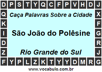 Caça Palavras Sobre a Cidade São João do Polêsine do Estado Rio Grande do Sul