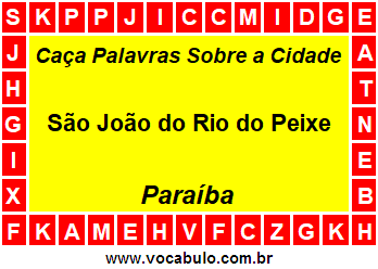 Caça Palavras Sobre a Cidade São João do Rio do Peixe do Estado Paraíba