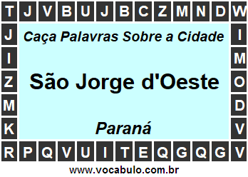 Caça Palavras Sobre a Cidade Paranaense São Jorge d'Oeste