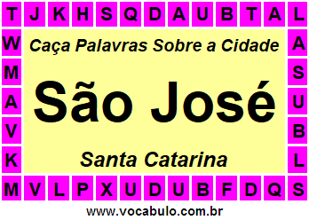 Caça Palavras Sobre a Cidade Catarinense São José