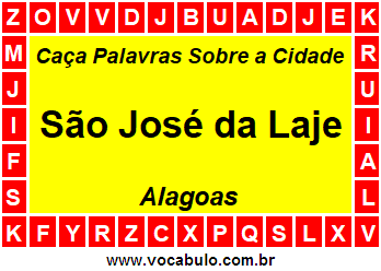 Caça Palavras Sobre a Cidade São José da Laje do Estado Alagoas