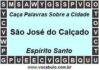 Caça Palavras Sobre a Cidade São José do Calçado do Estado Espírito Santo
