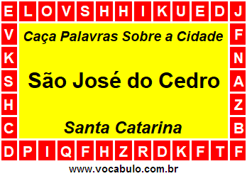 Caça Palavras Sobre a Cidade São José do Cedro do Estado Santa Catarina