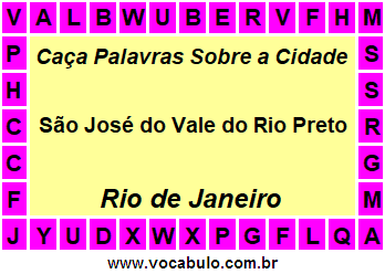 Caça Palavras Sobre a Cidade São José do Vale do Rio Preto do Estado Rio de Janeiro